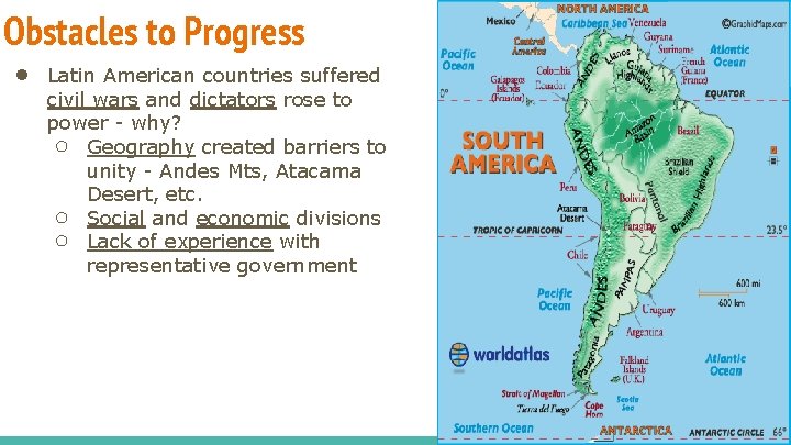 Obstacles to Progress ● Latin American countries suffered civil wars and dictators rose to