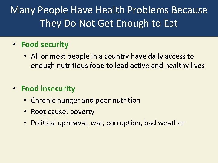 Many People Have Health Problems Because They Do Not Get Enough to Eat •