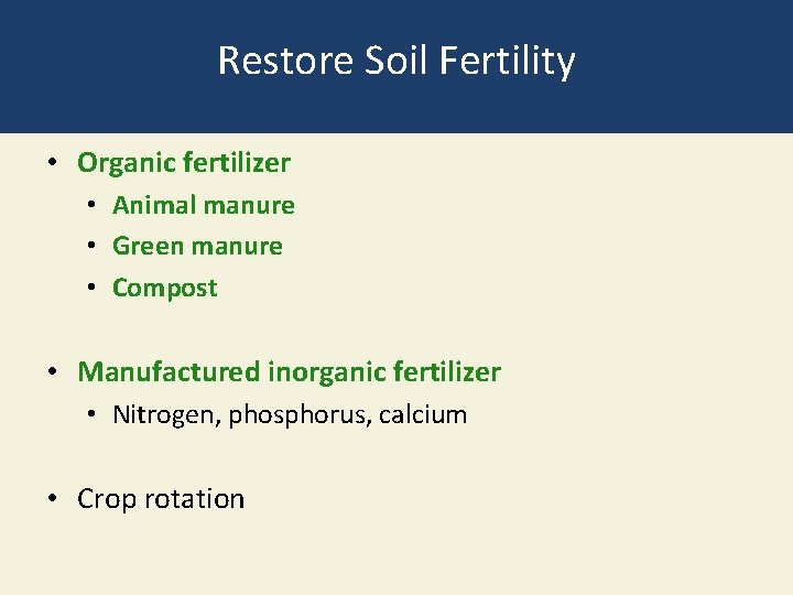 Restore Soil Fertility • Organic fertilizer • Animal manure • Green manure • Compost