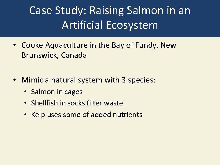 Case Study: Raising Salmon in an Artificial Ecosystem • Cooke Aquaculture in the Bay