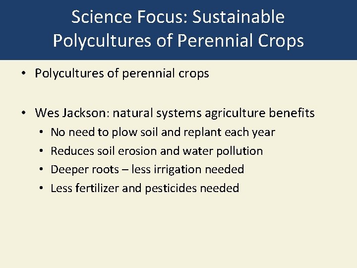 Science Focus: Sustainable Polycultures of Perennial Crops • Polycultures of perennial crops • Wes