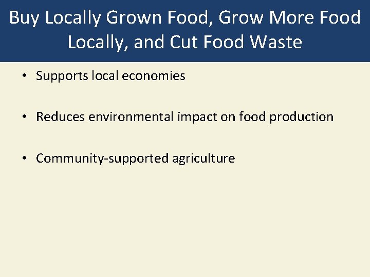 Buy Locally Grown Food, Grow More Food Locally, and Cut Food Waste • Supports