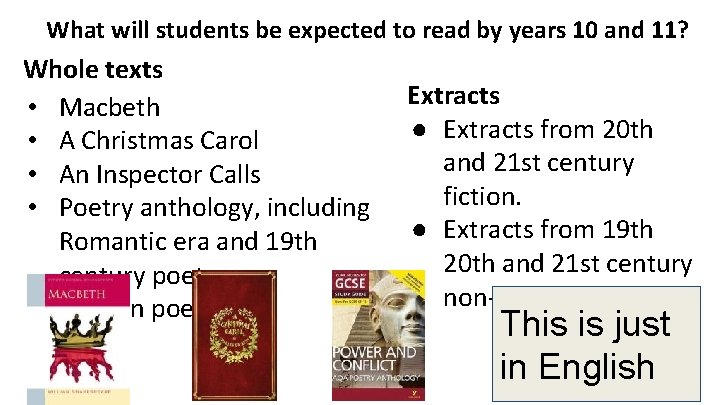 What will students be expected to read by years 10 and 11? Whole texts
