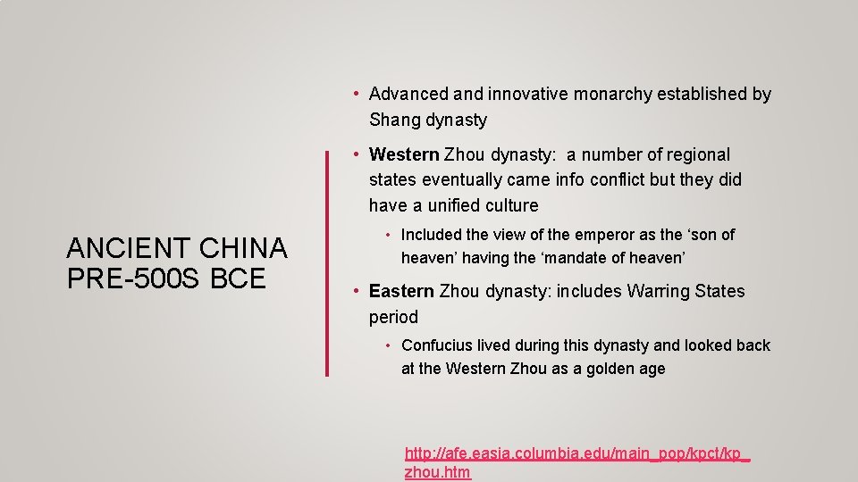  • Advanced and innovative monarchy established by Shang dynasty • Western Zhou dynasty: