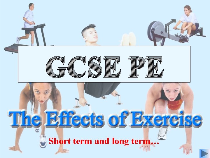 GCSE PE Short term and long term… 