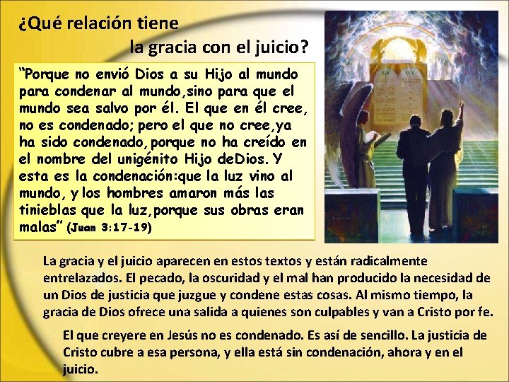 ¿Qué relación tiene la gracia con el juicio? “Porque no envió Dios a su