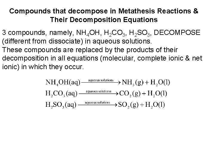 Compounds that decompose in Metathesis Reactions & Their Decomposition Equations 3 compounds, namely, NH