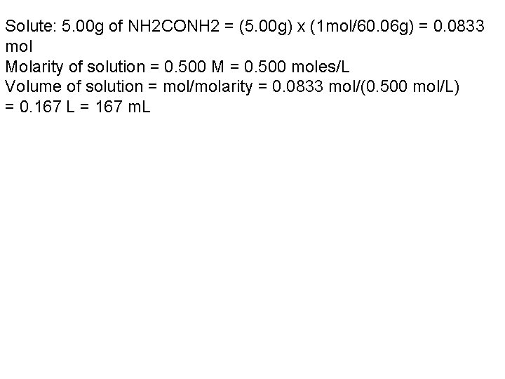 Solute: 5. 00 g of NH 2 CONH 2 = (5. 00 g) x