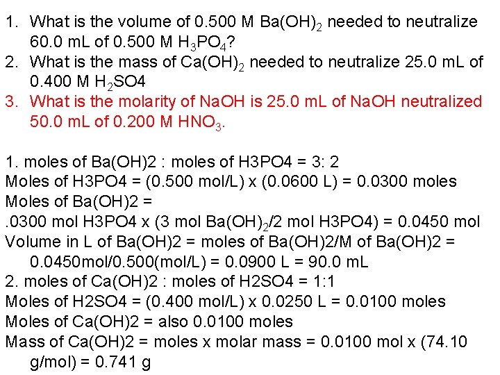 1. What is the volume of 0. 500 M Ba(OH)2 needed to neutralize 60.