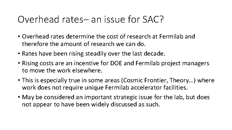 Overhead rates– an issue for SAC? • Overhead rates determine the cost of research
