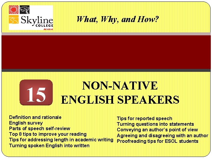 What, Why, and How? 15 NON-NATIVE ENGLISH SPEAKERS Definition and rationale English survey Parts