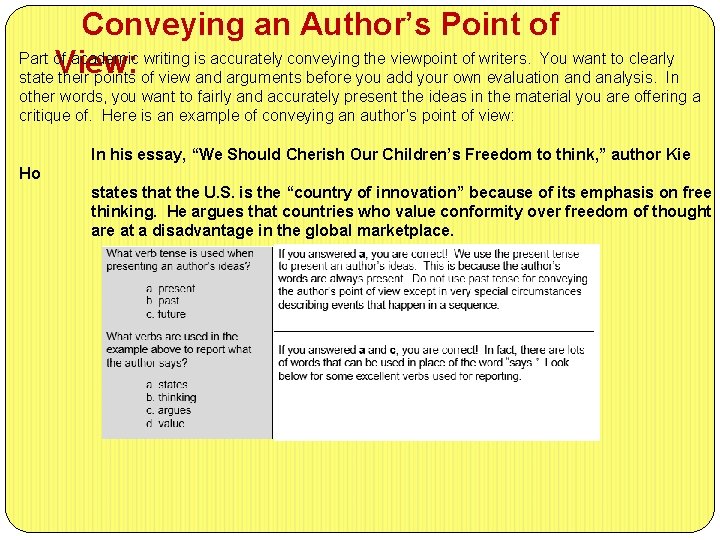 Conveying an Author’s Point of Part of academic writing is accurately conveying the viewpoint