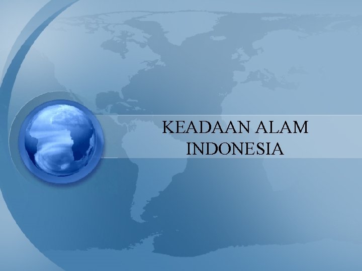 KEADAAN ALAM INDONESIA 