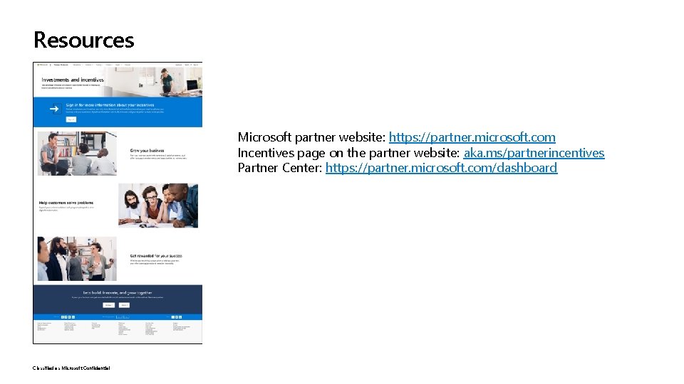 Resources Microsoft partner website: https: //partner. microsoft. com Incentives page on the partner website: