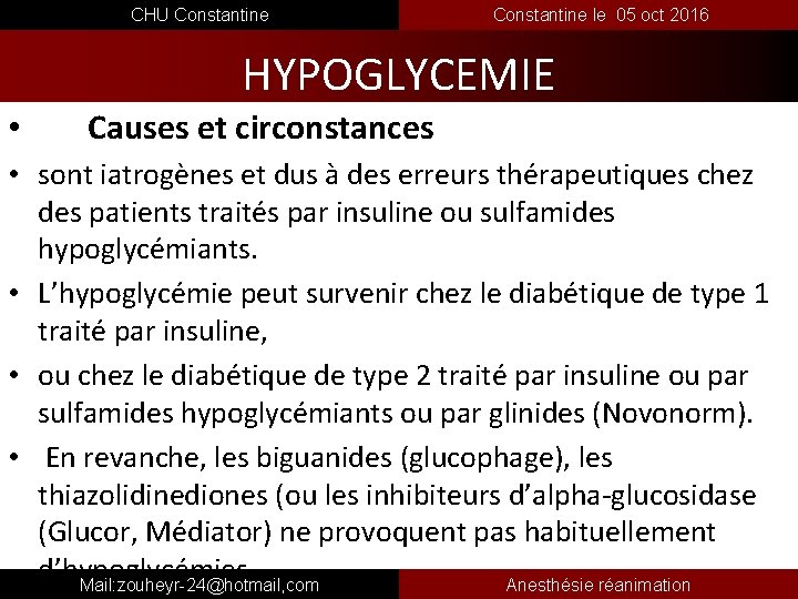 CHU Constantine le 05 oct 2016 HYPOGLYCEMIE • Causes et circonstances • sont iatrogènes