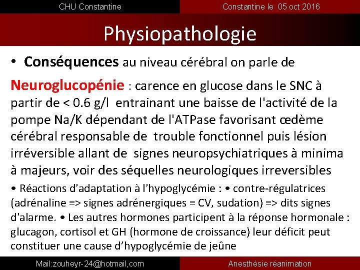 CHU Constantine le 05 oct 2016 Physiopathologie • Conséquences au niveau cérébral on parle