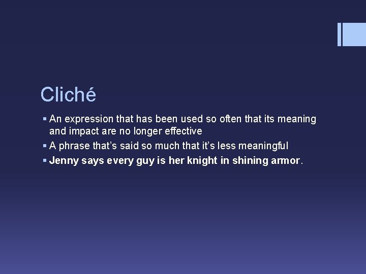 Cliché § An expression that has been used so often that its meaning and