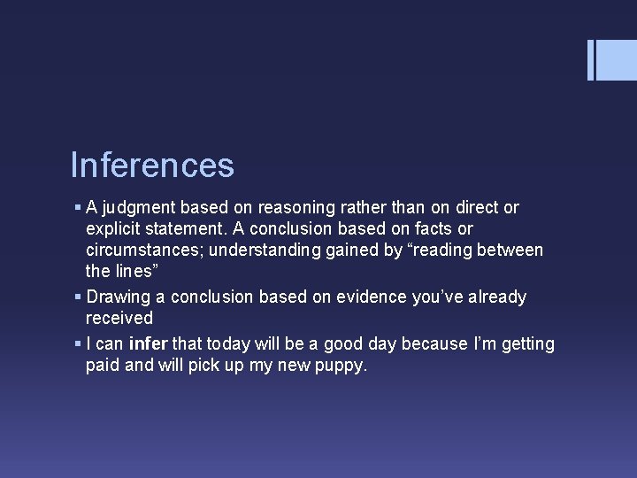 Inferences § A judgment based on reasoning rather than on direct or explicit statement.