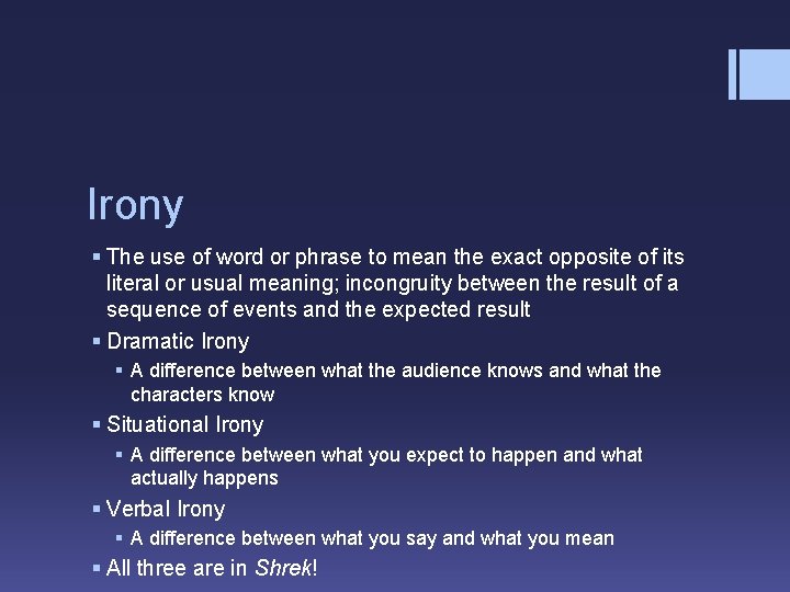 Irony § The use of word or phrase to mean the exact opposite of