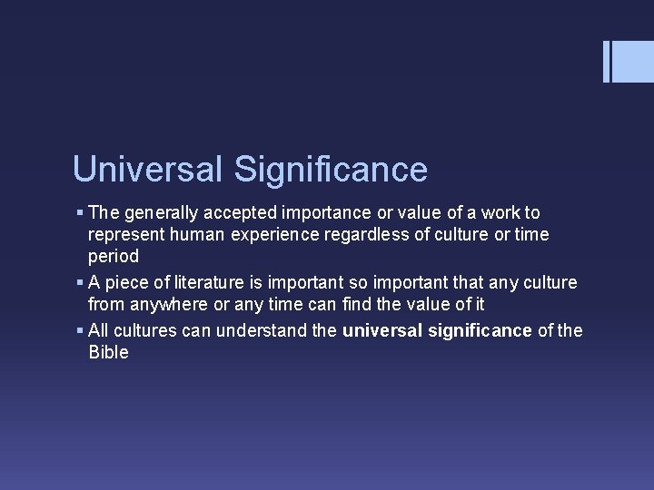 Universal Significance § The generally accepted importance or value of a work to represent