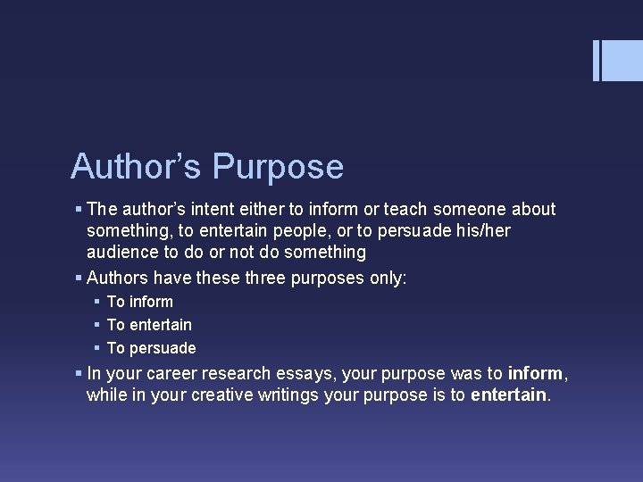 Author’s Purpose § The author’s intent either to inform or teach someone about something,
