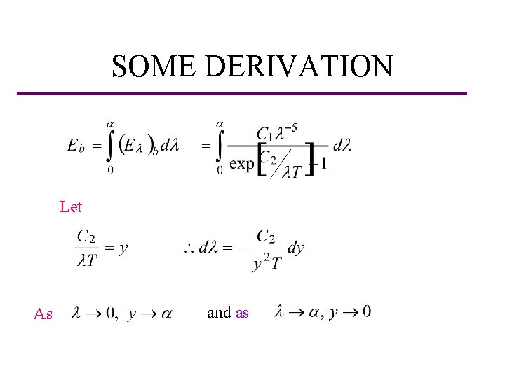 SOME DERIVATION Let As and as 