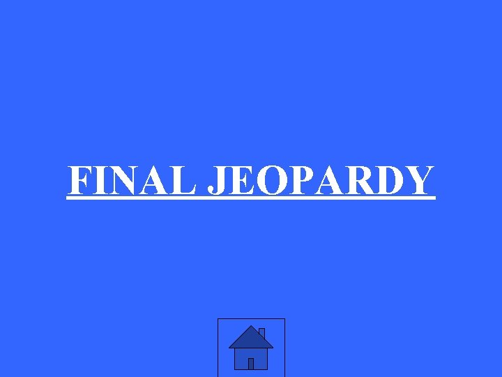 FINAL JEOPARDY 