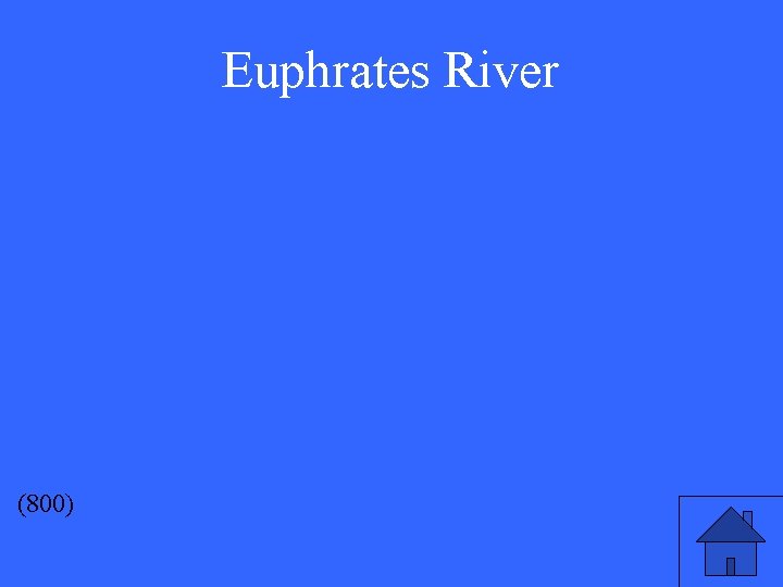 Euphrates River (800) 