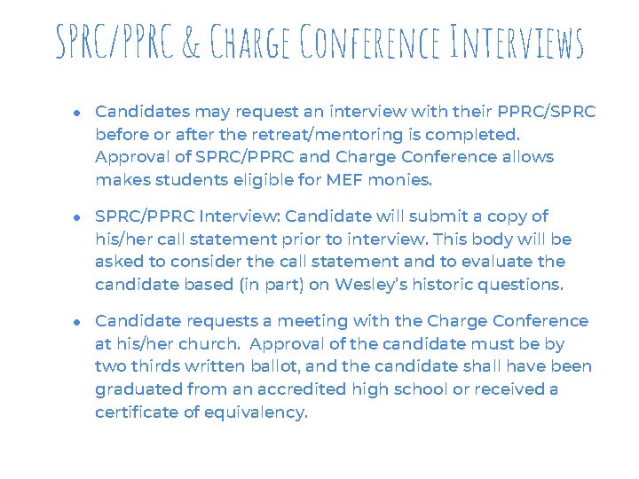 SPRC/PPRC & Charge Conference Interviews ● Candidates may request an interview with their PPRC/SPRC