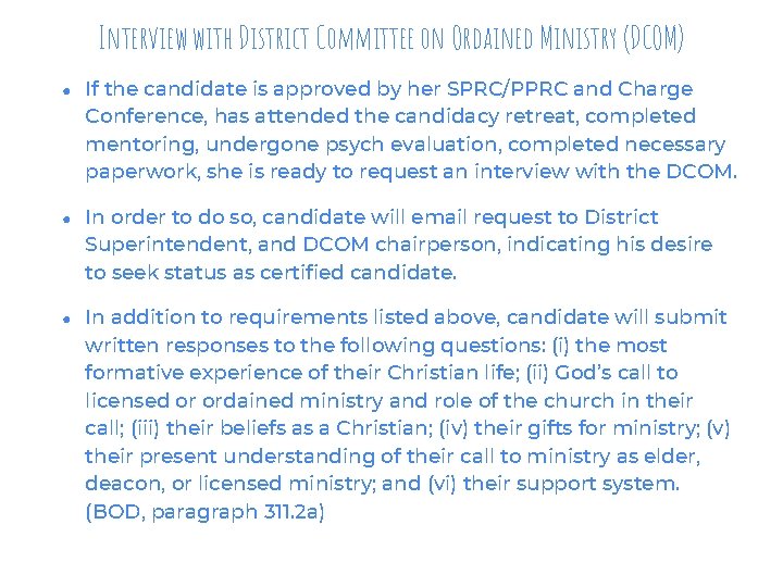 Interview with District Committee on Ordained Ministry (DCOM) ● ● ● If the candidate