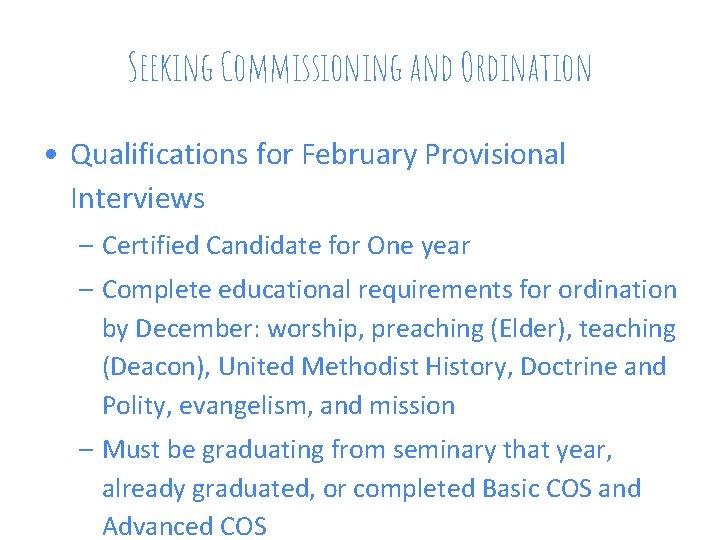 Seeking Commissioning and Ordination • Qualifications for February Provisional Interviews – Certified Candidate for