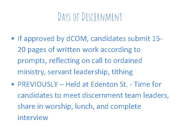 Days of Discernment • If approved by d. COM, candidates submit 1520 pages of Days of Discernment • If approved by d. COM, candidates submit 1520 pages of