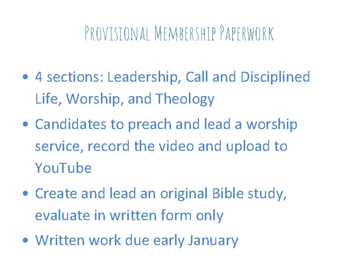 Provisional Membership Paperwork • 4 sections: Leadership, Call and Disciplined Life, Worship, and Theology