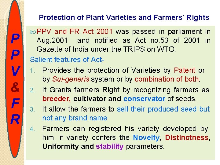 Protection of Plant Varieties and Farmers’ Rights P P V & F R PPV