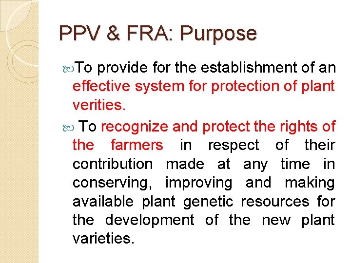 PPV & FRA: Purpose To provide for the establishment of an effective system for