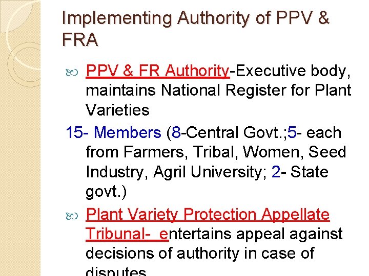 Implementing Authority of PPV & FRA PPV & FR Authority-Executive body, maintains National Register