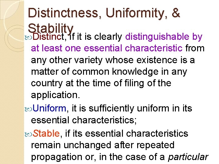 Distinctness, Uniformity, & Stability Distinct, if it is clearly distinguishable by at least one