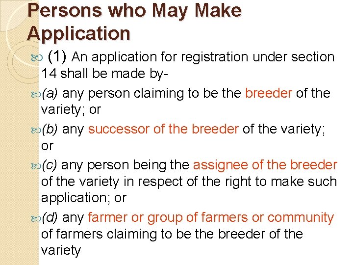 Persons who May Make Application (1) An application for registration under section 14 shall