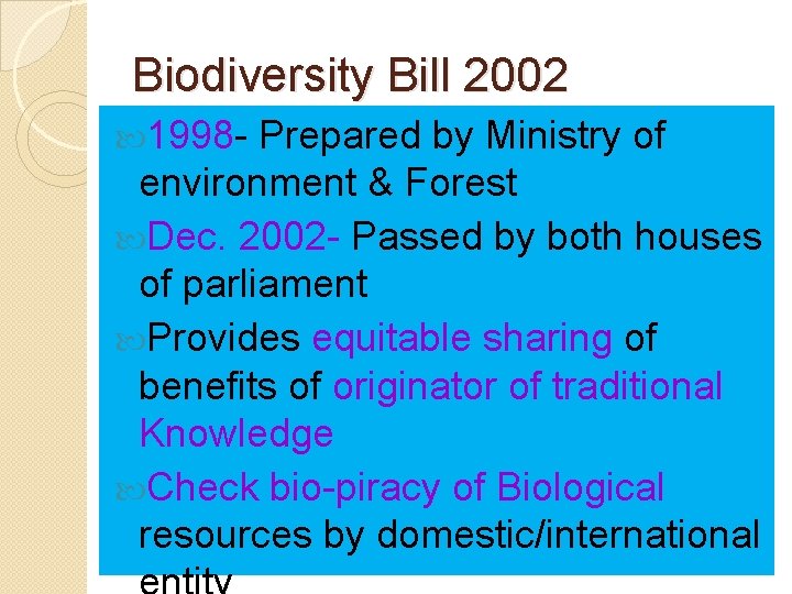 Biodiversity Bill 2002 1998 - Prepared by Ministry of environment & Forest Dec. 2002