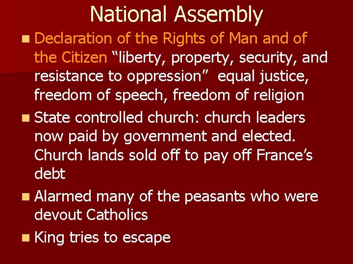 National Assembly n Declaration of the Rights of Man and of the Citizen “liberty,