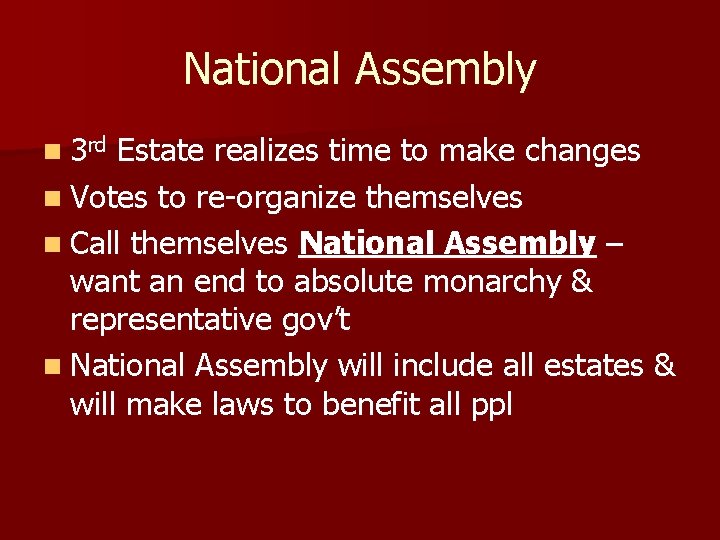 National Assembly n 3 rd Estate realizes time to make changes n Votes to