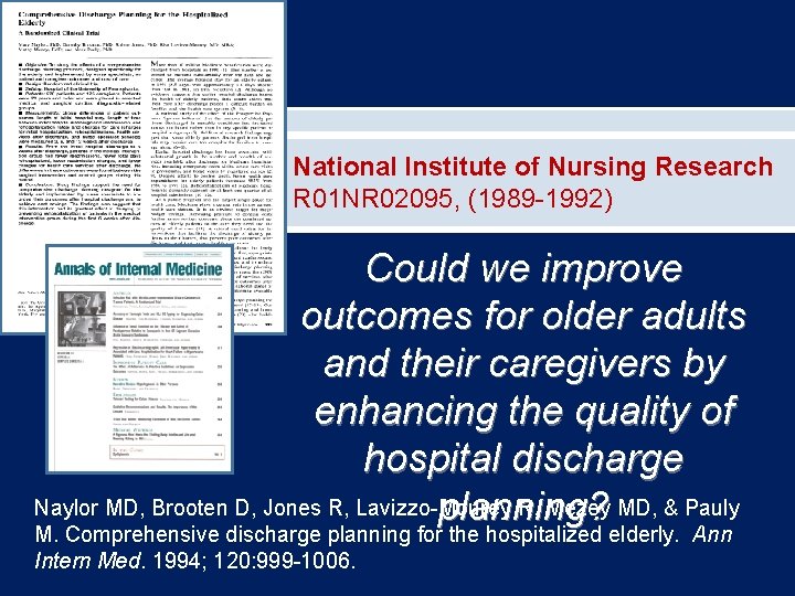 National Institute of Nursing Research R 01 NR 02095, (1989 -1992) Could we improve