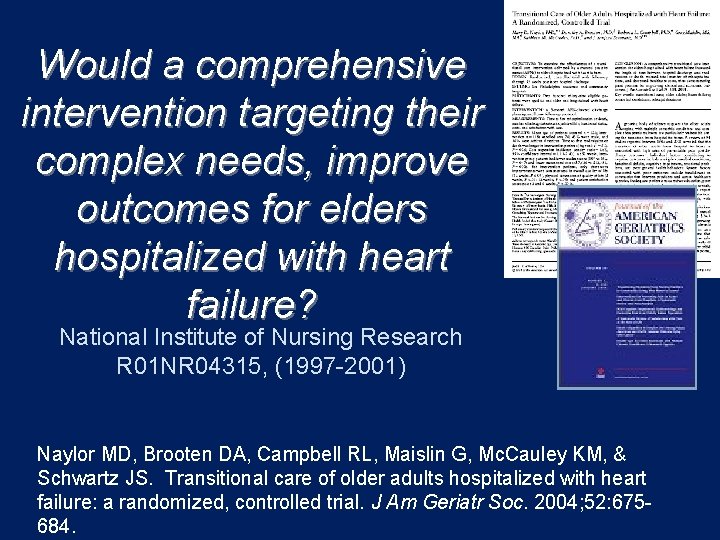 Would a comprehensive intervention targeting their complex needs, improve outcomes for elders hospitalized with