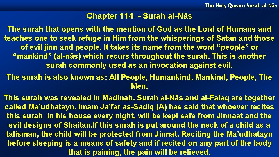 The Holy Quran: Surah al-Nās Chapter 114 - Súrah al-Nās The surah that opens