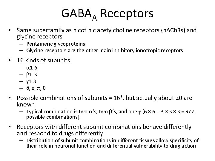 GABAA Receptors • Same superfamily as nicotinic acetylcholine receptors (n. ACh. Rs) and glycine