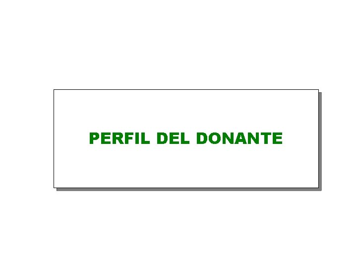 PERFIL DEL DONANTE 