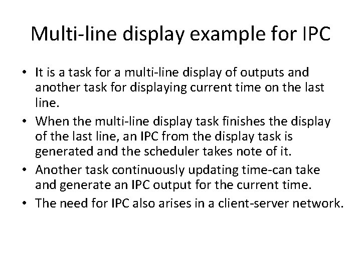 Multi-line display example for IPC • It is a task for a multi-line display