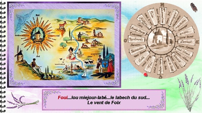 Foui. . . lou miejour-labé. . . le labech du sud. . . Le Foui. . . lou miejour-labé. . . le labech du sud. . . Le