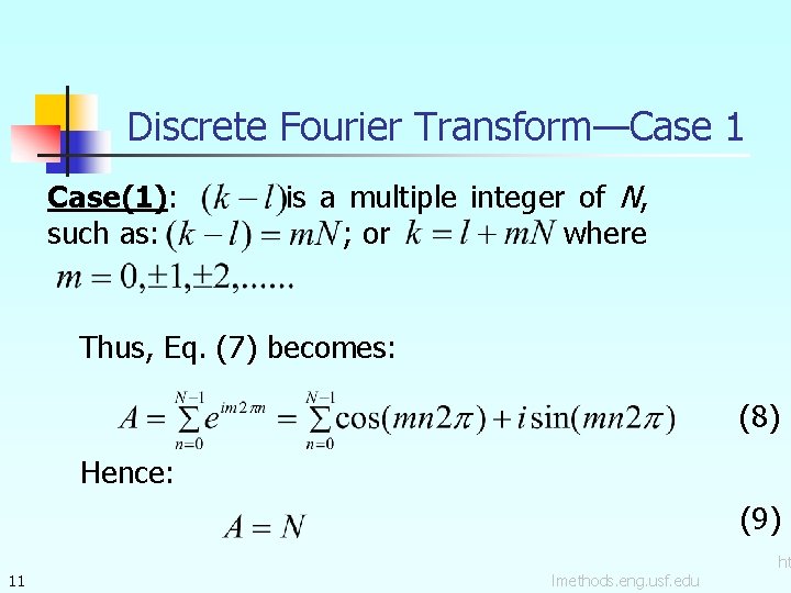 Discrete Fourier Transform—Case 1 Case(1): such as: is a multiple integer of N, ;