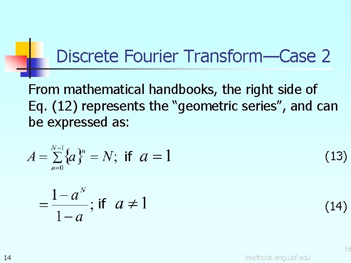 Discrete Fourier Transform—Case 2 From mathematical handbooks, the right side of Eq. (12) represents